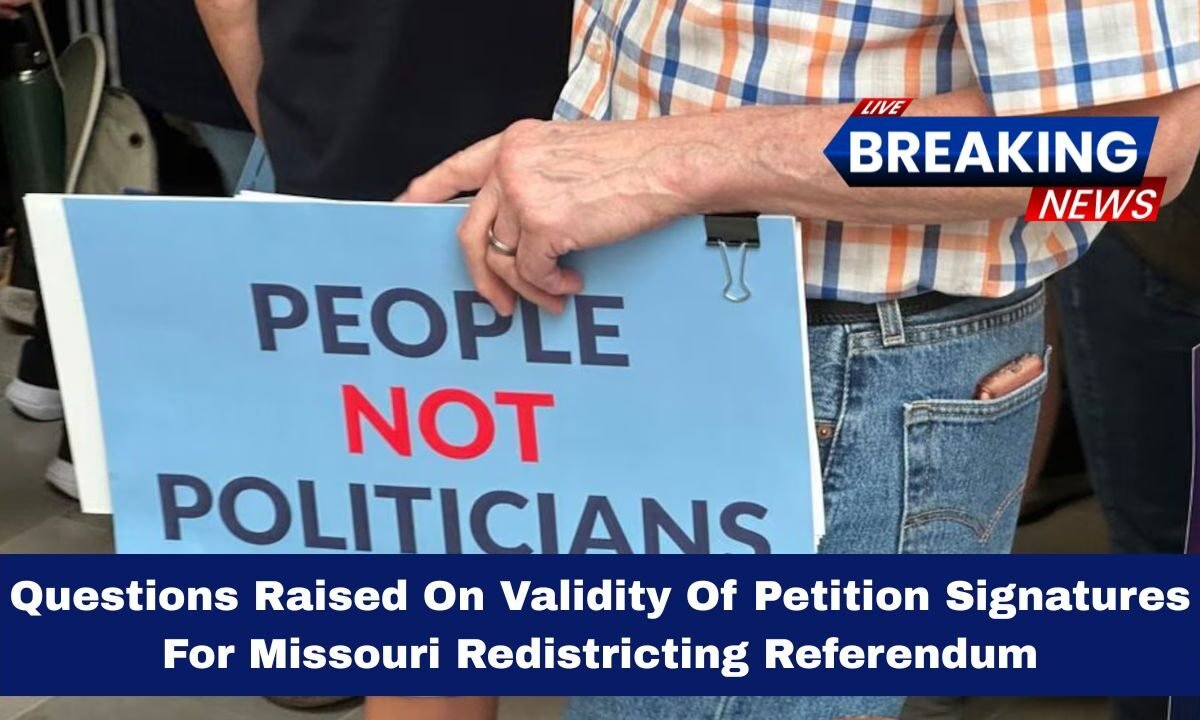 Questions Raised On Validity Of Petition Signatures For Missouri Redistricting Referendum