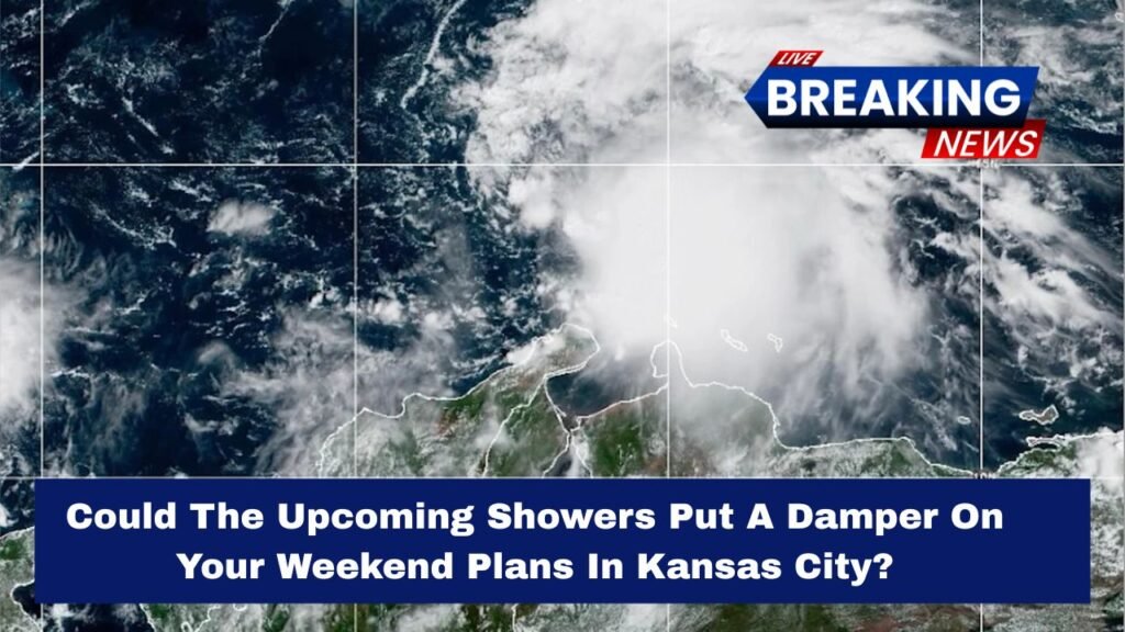 Rain On The Way For Kansas City, Plus The Latest On Tropical Storm Melissa