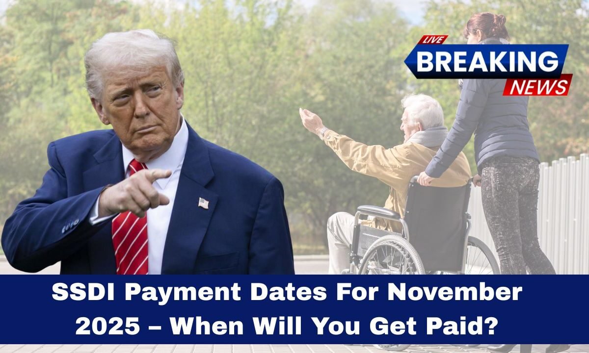 SSDI Payment Dates For November 2025 – When Will You Get Paid?
