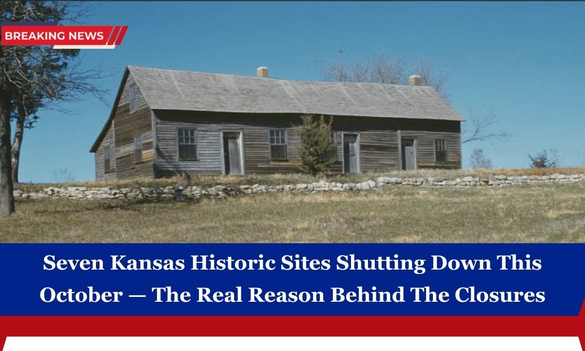 Seven Kansas Historic Sites Shutting Down This October — The Real Reason Behind The Closures