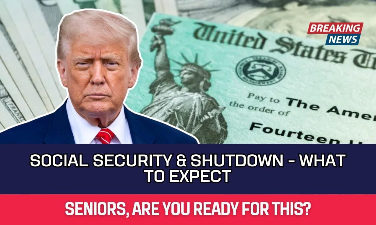 Social Security & Shutdown - What to Expect