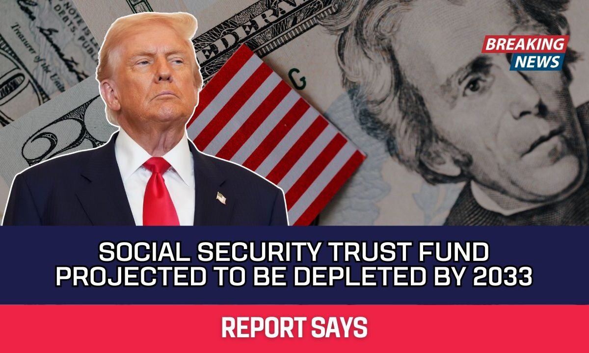 Social Security Trust Fund Projected To Be Depleted By 2033