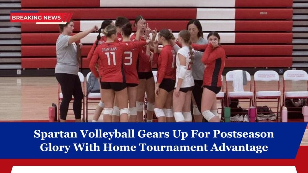 Spartan Volleyball Gears Up For Postseason Glory With Home Tournament Advantage