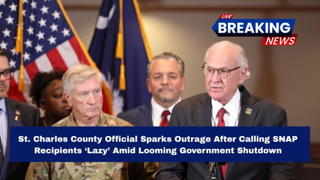 St. Charles County Official Sparks Outrage After Calling SNAP Recipients ‘Lazy’ Amid Looming Government Shutdown