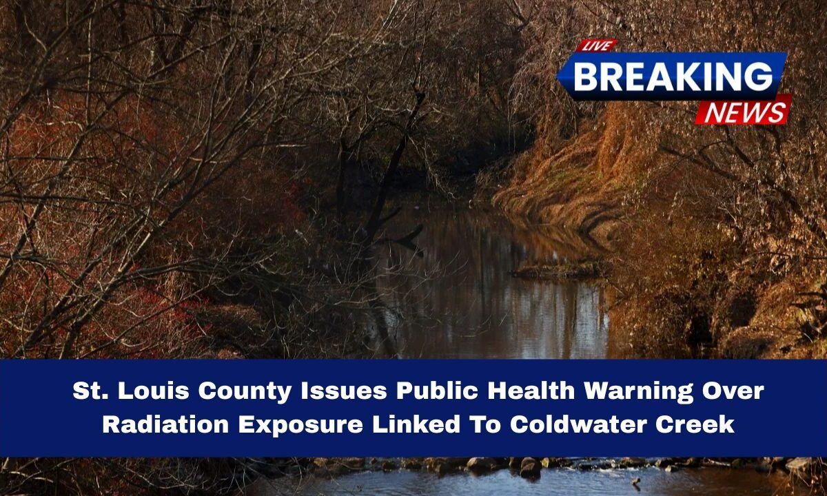 St. Louis County Issues Public Health Warning Over Radiation Exposure Linked To Coldwater Creek