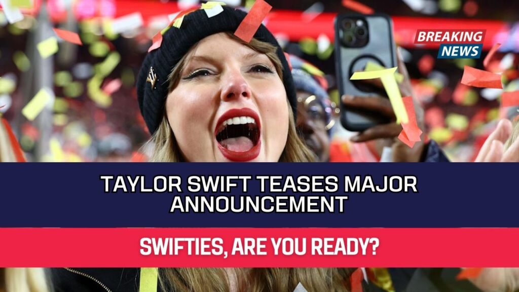 Taylor Swift Teases Major Announcement