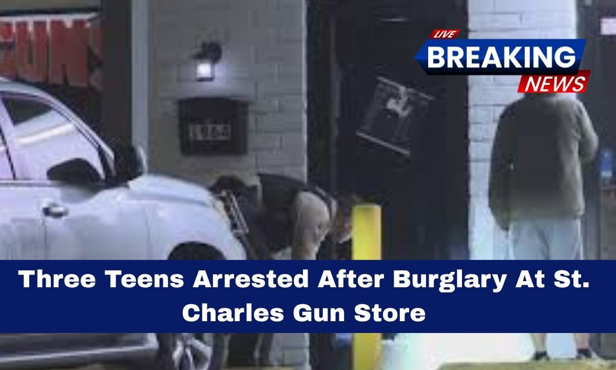 Three Teens Arrested After Burglary At St. Charles Gun Store