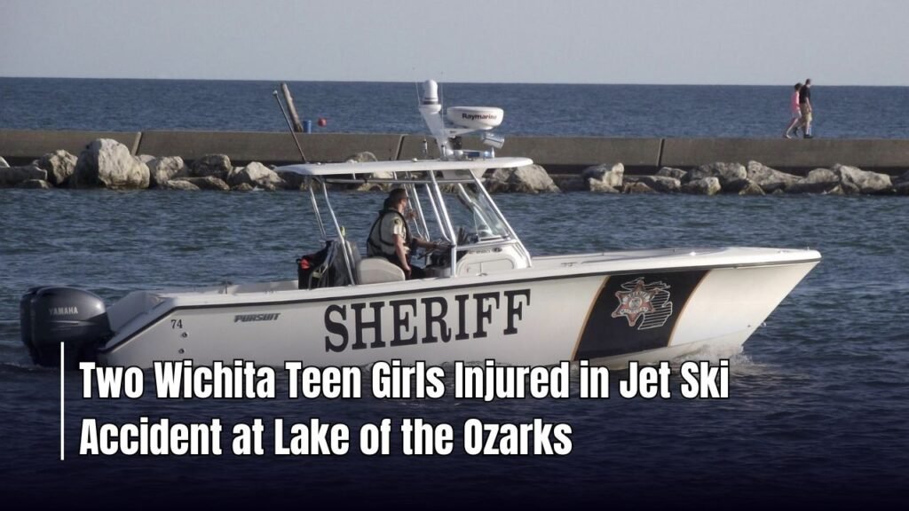 Two Wichita Teen Girls Injured in Jet Ski Accident at Lake of the Ozarks