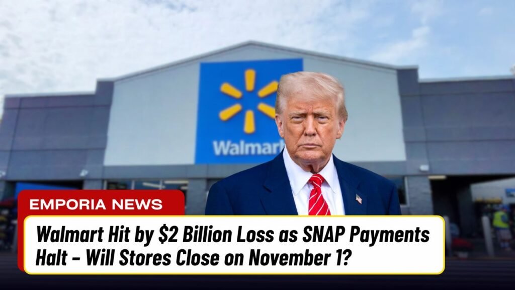 Walmart Hit by $2 Billion Loss as SNAP Payments Halt – Will Stores Close on November 1?