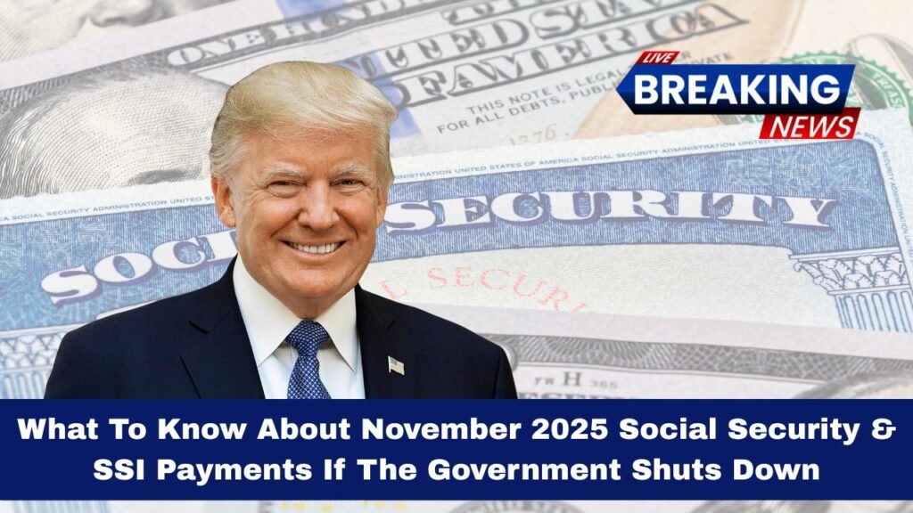 What To Know About November 2025 Social Security & SSI Payments If The Government Shuts Down
