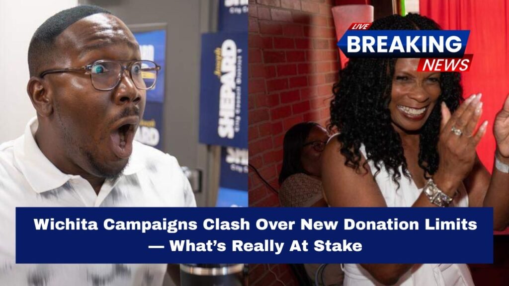 Wichita Campaigns Clash Over New Donation Limits — What’s Really At Stake