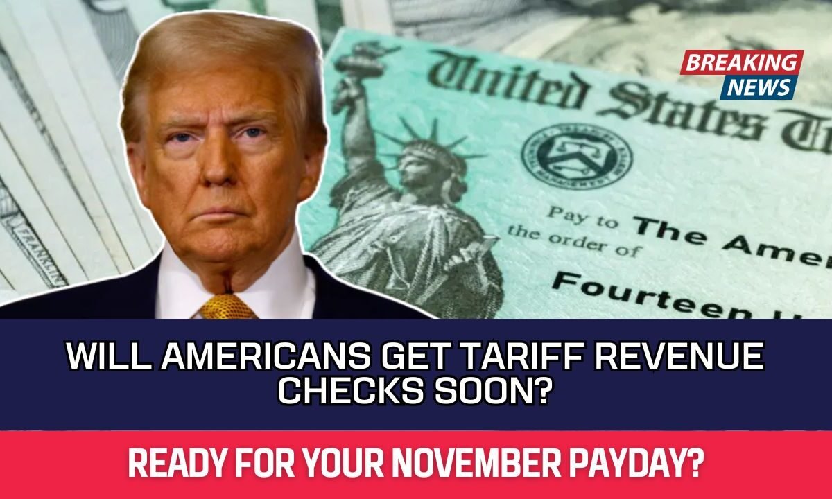 Will Americans Get Tariff Revenue Checks Soon