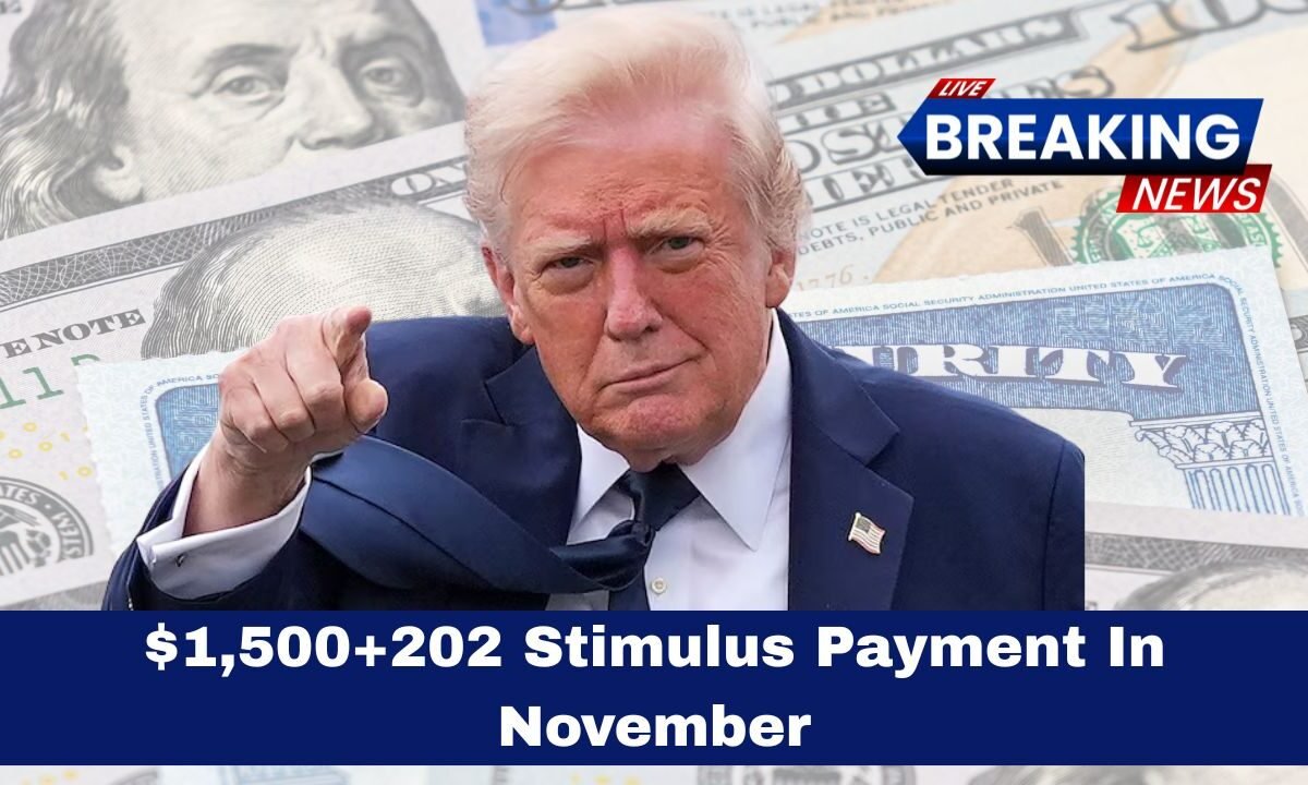 $1,500+202 Stimulus Payment In November- Who Qualifies To Receive This Combined Benefit?