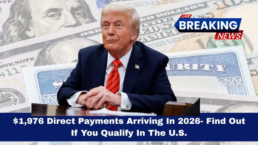 $1,976 Direct Payments Arriving In 2026- Find Out If You Qualify In The U.S.