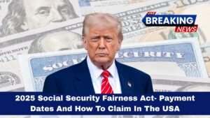 2025 Social Security Fairness Act- Payment Dates And How To Claim In The USA