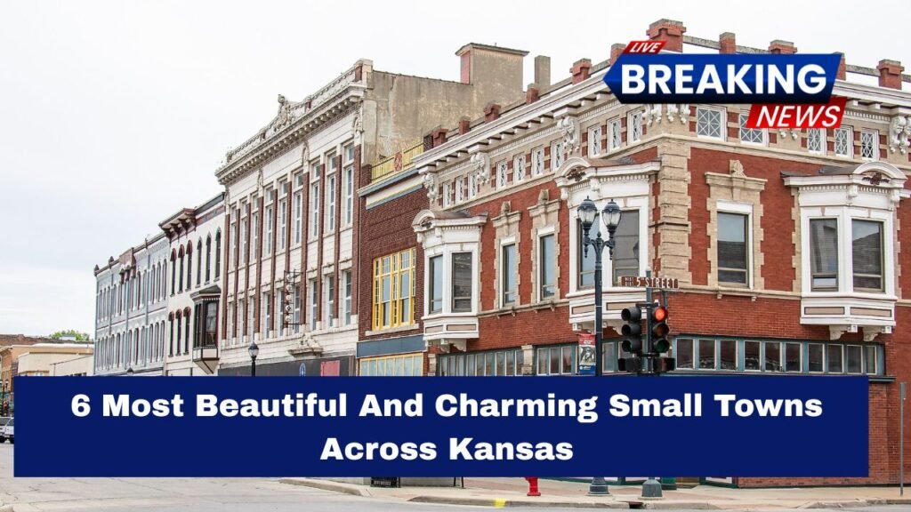 6 Most Beautiful And Charming Small Towns Across Kansas
