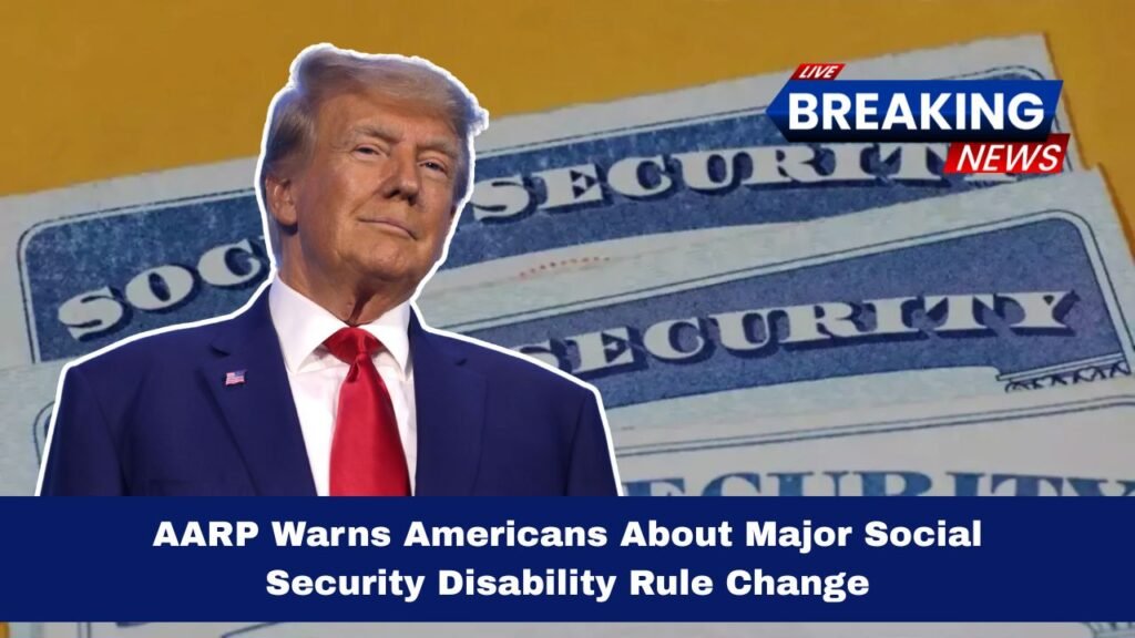 AARP Warns Americans About Major Social Security Disability Rule Change