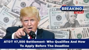 AT&T $7,500 Settlement- Who Qualifies And How To Apply Before The Deadline