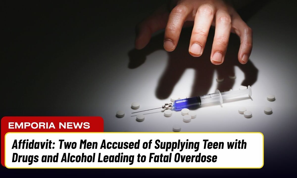 Affidavit: Two Men Accused of Supplying Teen with Drugs and Alcohol Leading to Fatal Overdose
