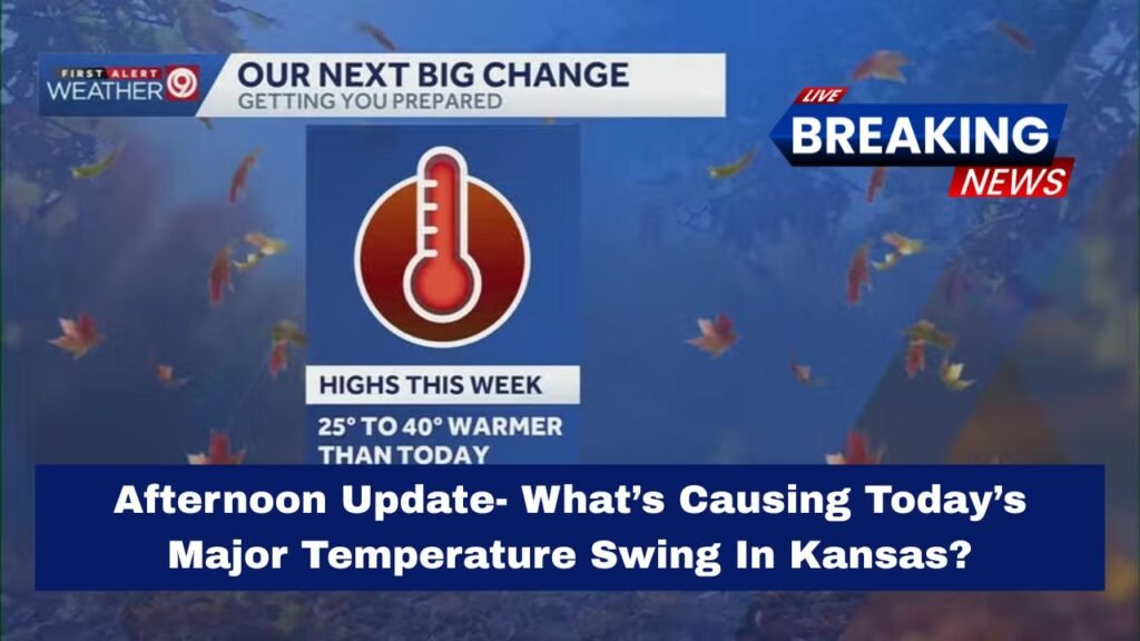 Afternoon Update- What’s Causing Today’s Major Temperature Swing In Kansas?