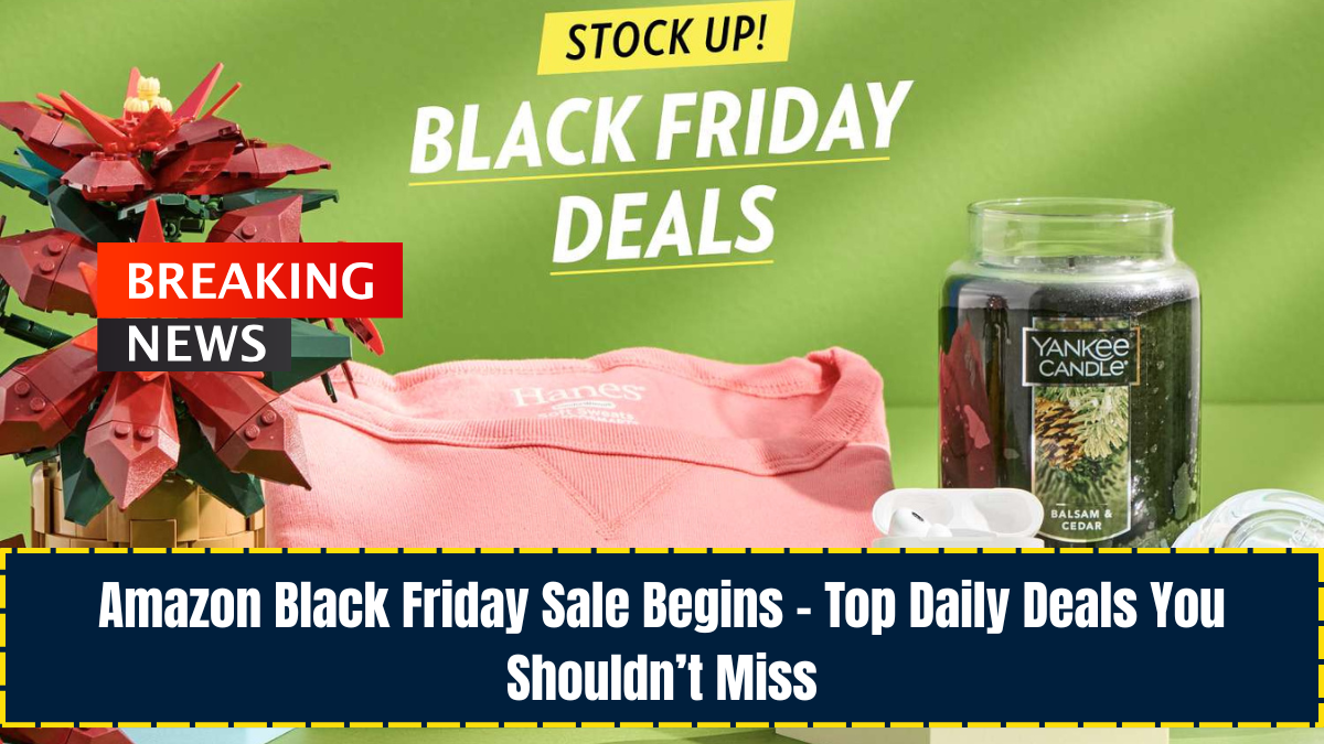 Amazon Black Friday Sale Begins – Top Daily Deals You Shouldn’t Miss