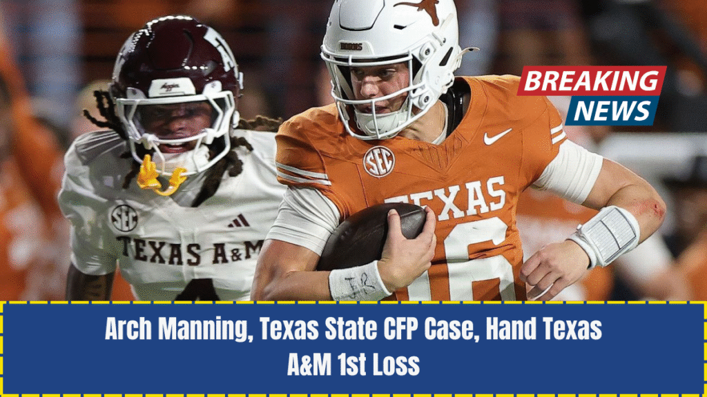 Arch Manning, Texas State CFP Case, Hand Texas A&M 1st Loss