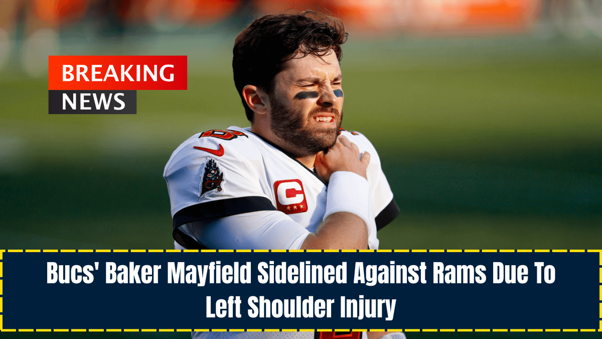 Bucs' Baker Mayfield Sidelined Against Rams Due To Left Shoulder Injury
