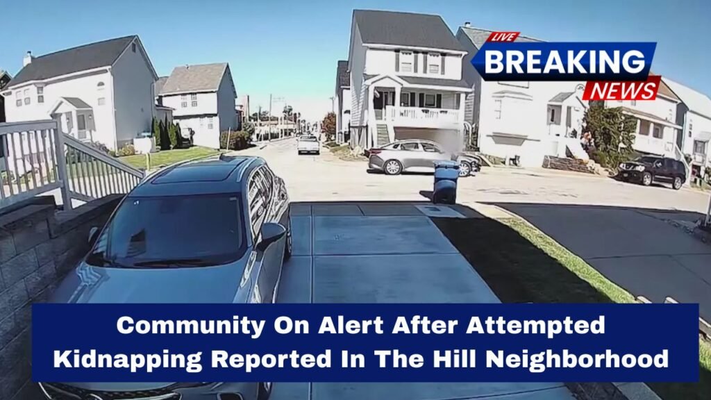Community On Alert After Attempted Kidnapping Reported In The Hill Neighborhood