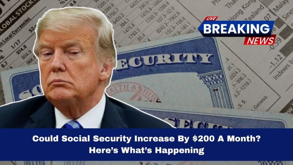 Could Social Security Increase By $200 A Month