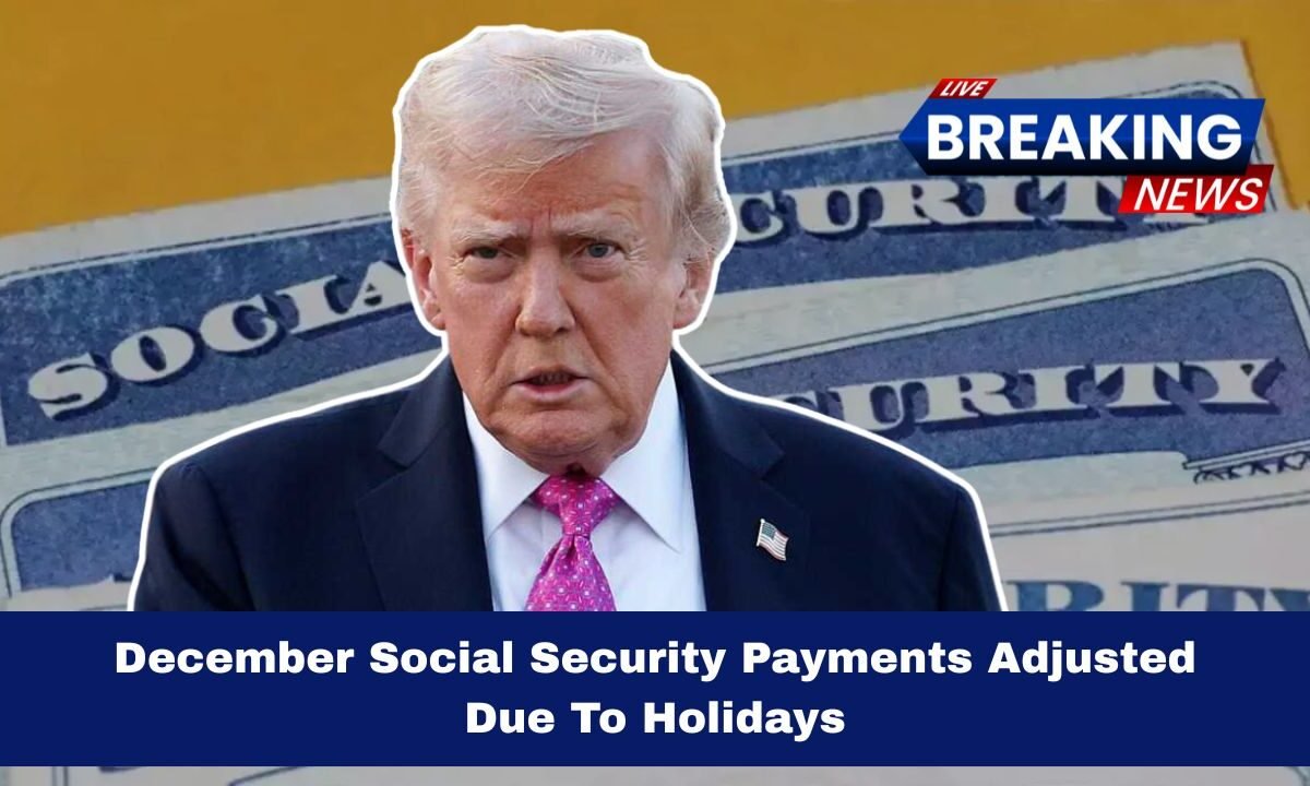 December Social Security Payments Adjusted Due To Holidays
