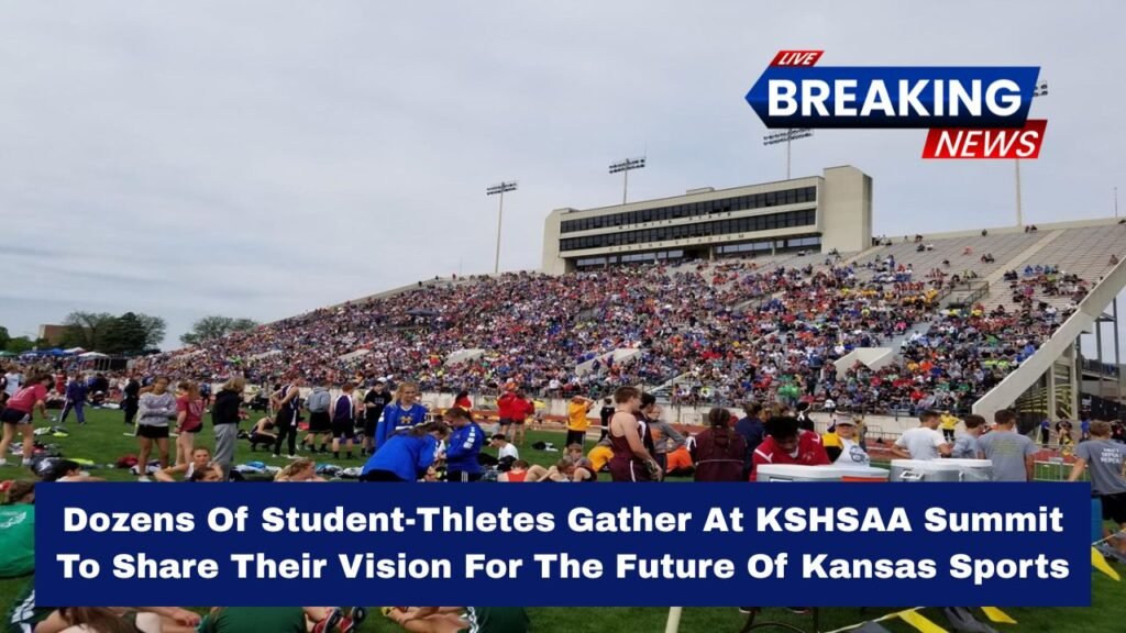 Dozens Of Student-Thletes Gather At KSHSAA Summit To Share Their Vision For The Future Of Kansas Sports