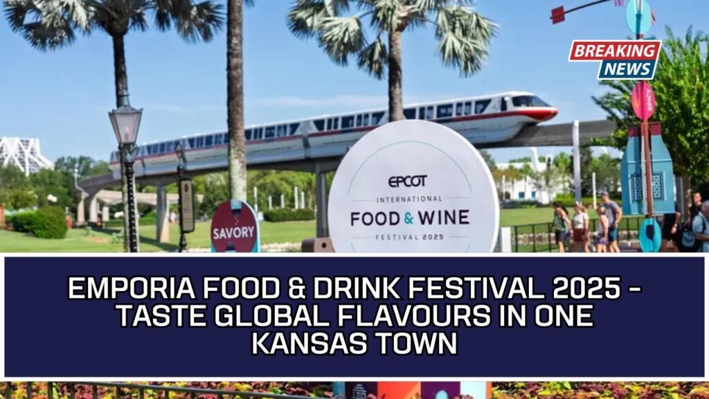 Emporia Food & Drink Festival 2025 - Taste Global Flavours In One Kansas Town