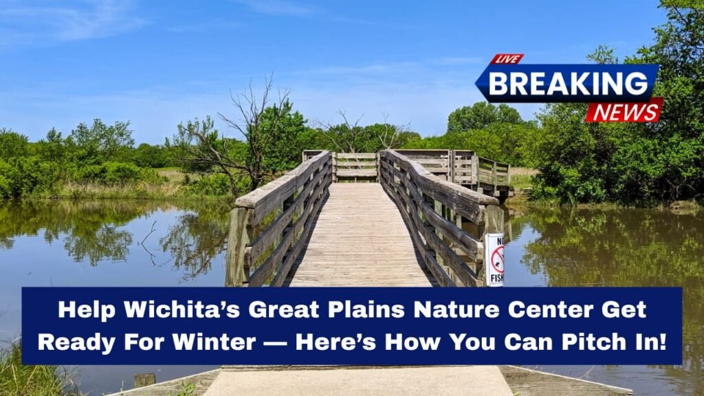 Help Wichita’s Great Plains Nature Center Get Ready For Winter — Here’s How You Can Pitch In!