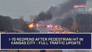 I-70 Reopens After Pedestrian Hit In Kansas City - Full Traffic Update