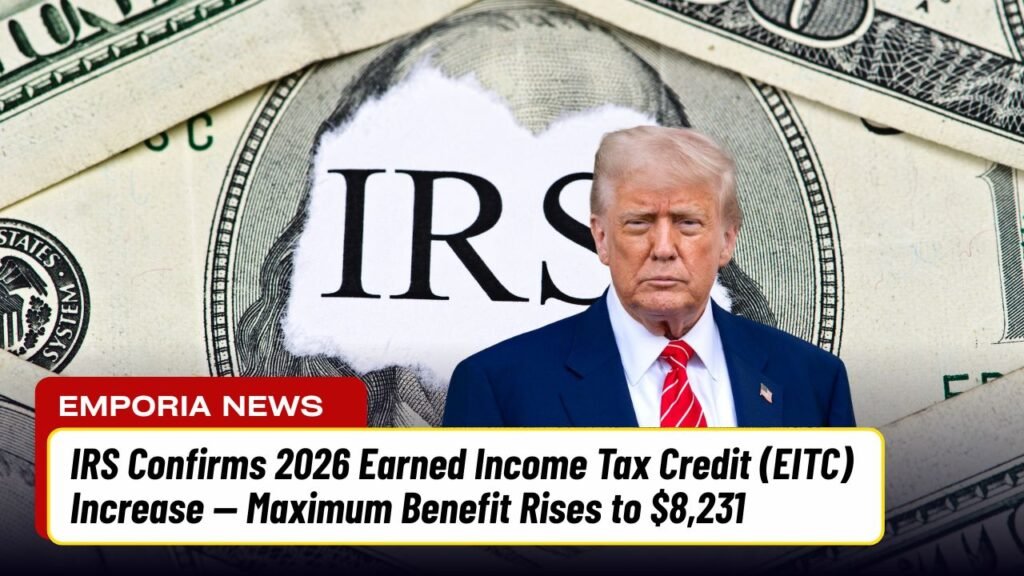 IRS Confirms 2026 Earned Income Tax Credit (EITC) Increase — Maximum Benefit Rises to $8,231