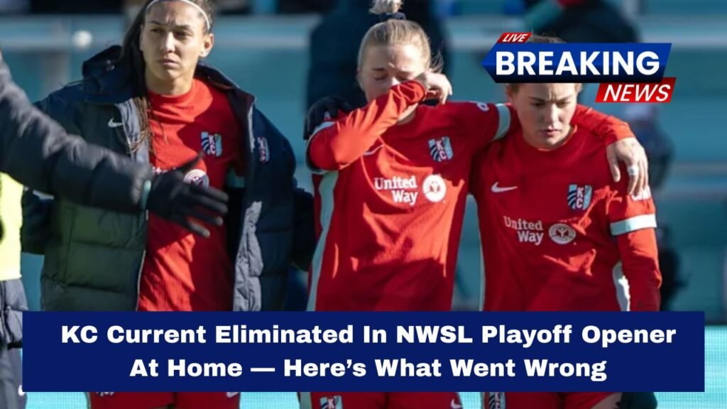 KC Current Eliminated In NWSL Playoff Opener At Home — Here’s What Went Wrong