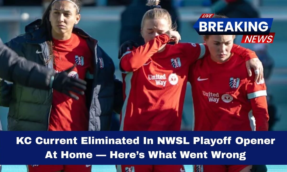 KC Current Eliminated In NWSL Playoff Opener At Home — Here’s What Went Wrong