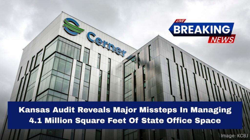 Kansas Audit Reveals Major Missteps In Managing 4.1 Million Square Feet Of State Office Space