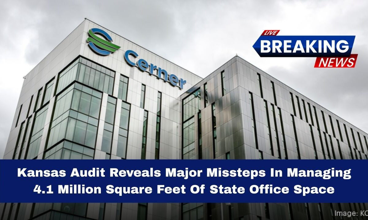 Kansas Audit Reveals Major Missteps In Managing 4.1 Million Square Feet Of State Office Space