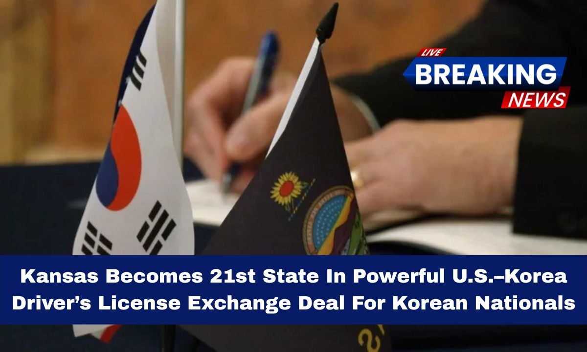 Kansas Becomes 21st State In Powerful U.S.–Korea Driver’s License Exchange Deal For Korean Nationals