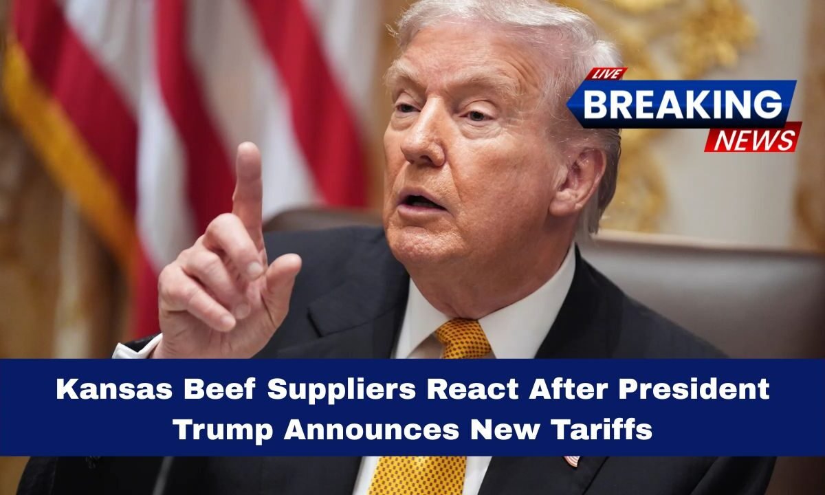 Kansas Beef Suppliers React After President Trump Announces New Tariffs