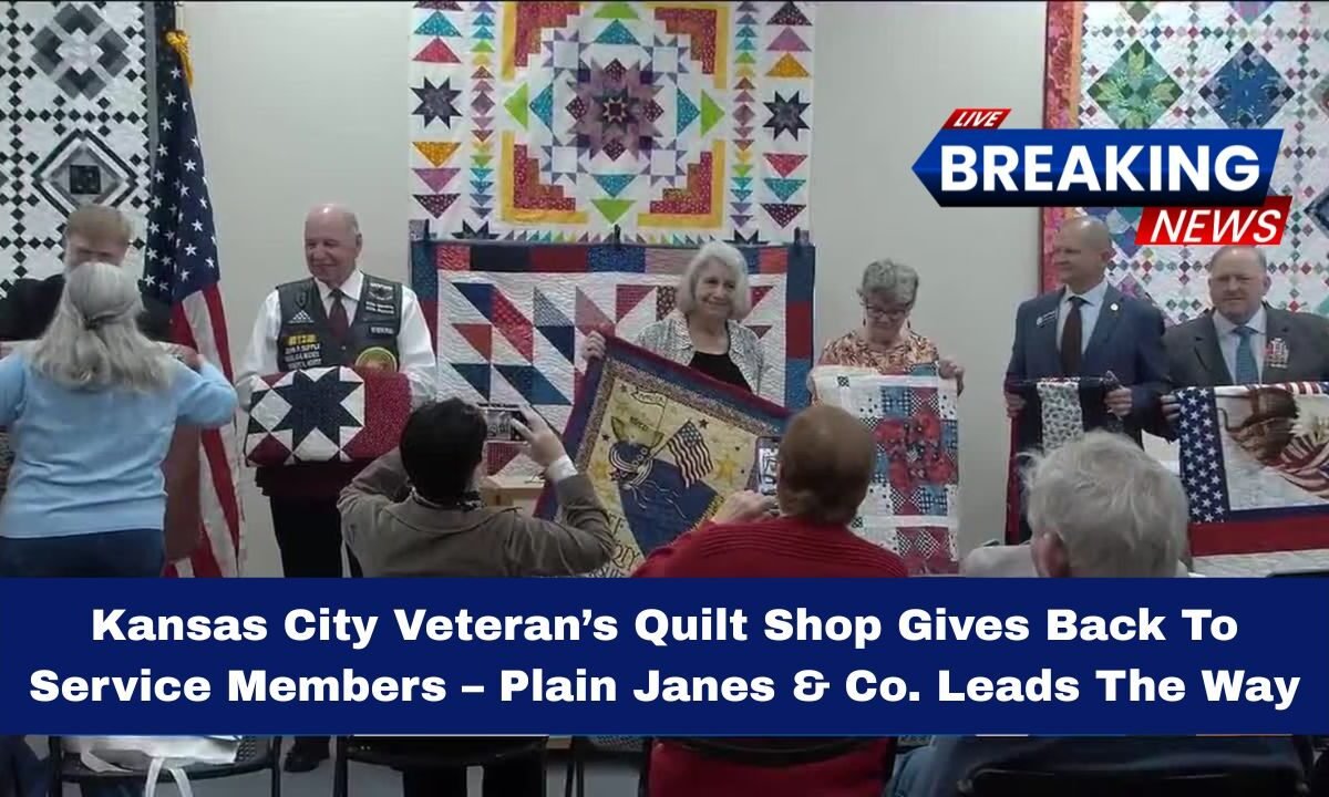 Kansas City Veteran’s Quilt Shop Gives Back To Service Members – Plain Janes & Co. Leads The Way