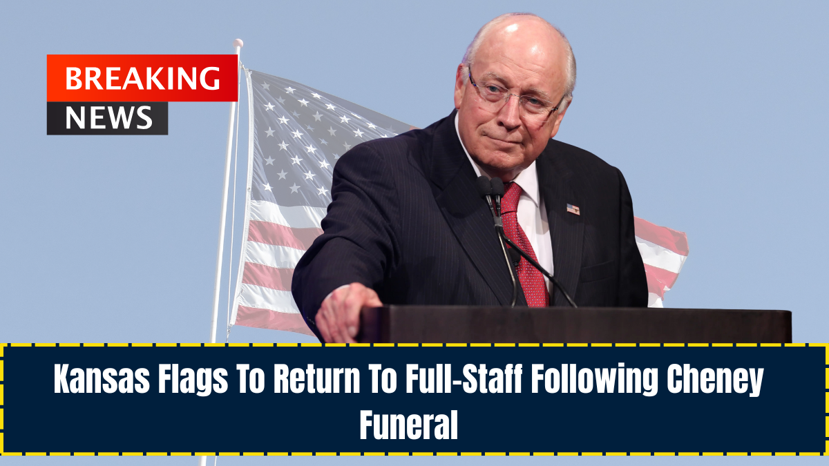 Kansas Flags To Return To Full-Staff Following Cheney Funeral