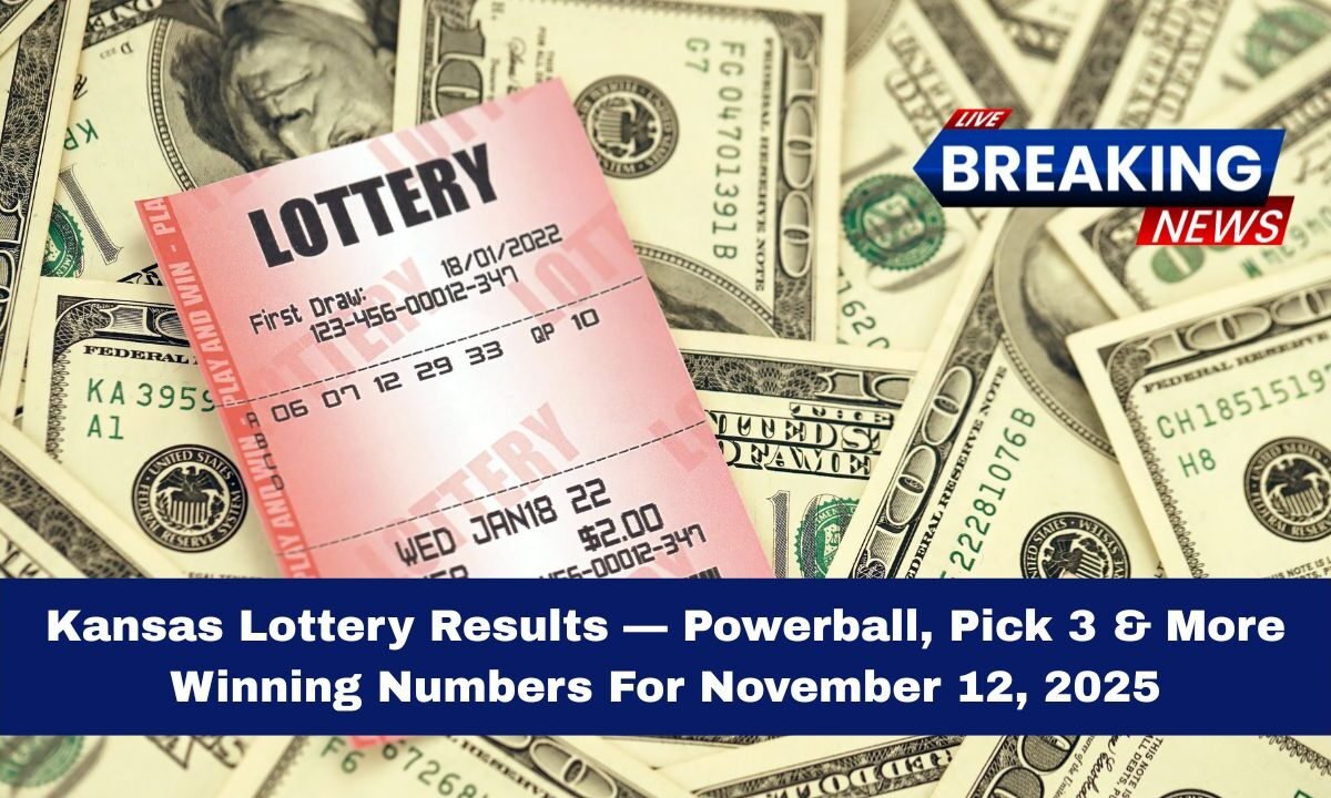 Kansas Lottery Results — Powerball, Pick 3 & More Winning Numbers For November 12, 2025