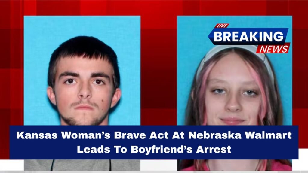 Kansas Woman’s Brave Act At Nebraska Walmart Leads To Boyfriend’s Arrest