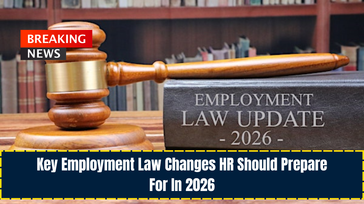 Key Employment Law Changes HR Should Prepare For In 2026