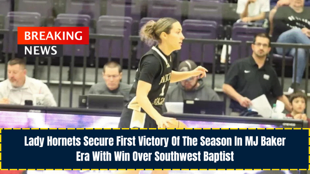 Lady Hornets Secure First Victory Of The Season In MJ Baker Era With Win Over Southwest Baptist