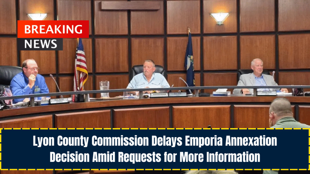 Lyon County Commission Delays Emporia Annexation Decision Amid Requests for More Information