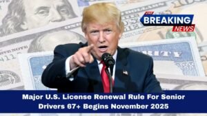 Major U.S. License Renewal Rule For Senior Drivers 67+ Begins November 2025
