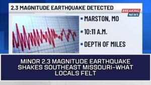 Minor 2.3 Magnitude Earthquake Shakes Southeast Missouri—What Locals Felt